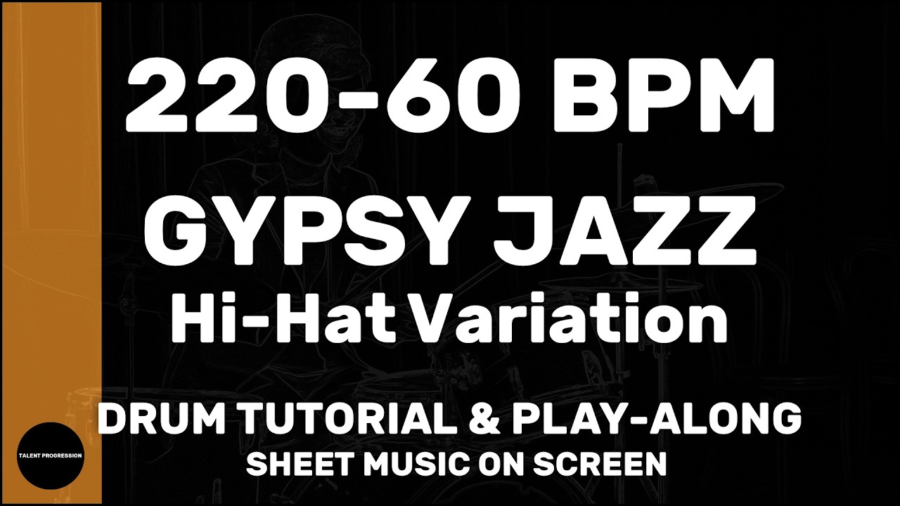 Gypsy Jazz │ Hi-Hat Var. │ Drum Tutorial │ Sheet Music + Play-Along │ 220→60 BPM (Multi-Tempo)