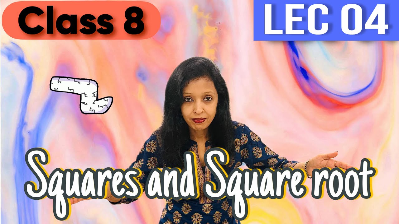 Squares and square roots  | CLASS 8 CBSE | PSC- Lecture 04| PiPoint Maths Academy