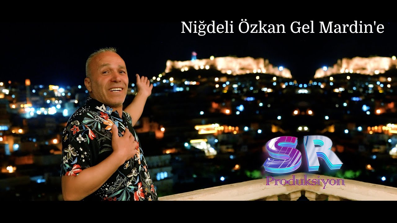 Niğdeli Özkan - Gel Mardin'e  (Official Music Video)✔️