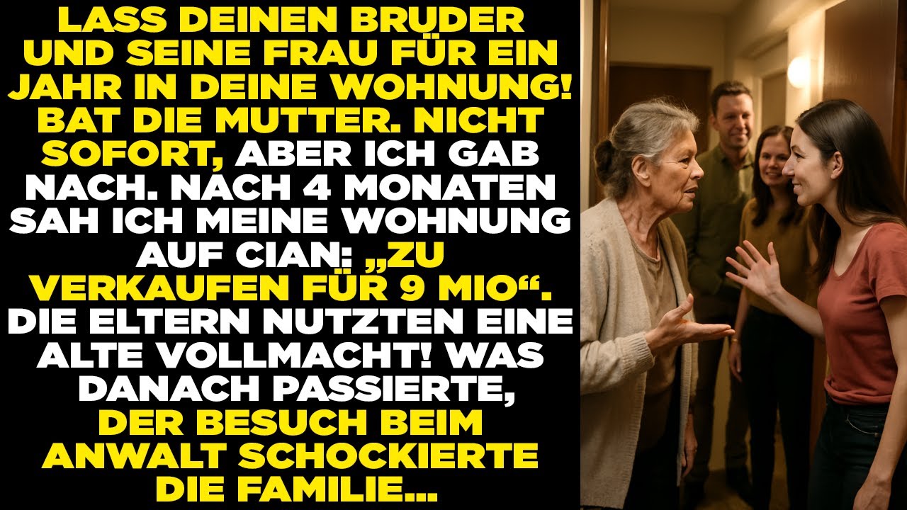 Ich ließ meinen Bruder in meiner Wohnung wohnen, 4 Monate später wollten meine Eltern sie verkaufen!