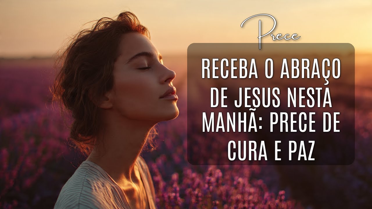Prece da Manhã para Iluminar Suas Decisões e Sua Caminhada