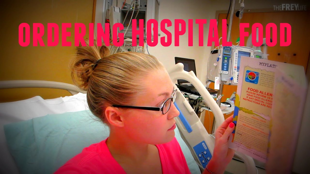 ORDERING HOSPITAL FOOD!!! (1.18.15)