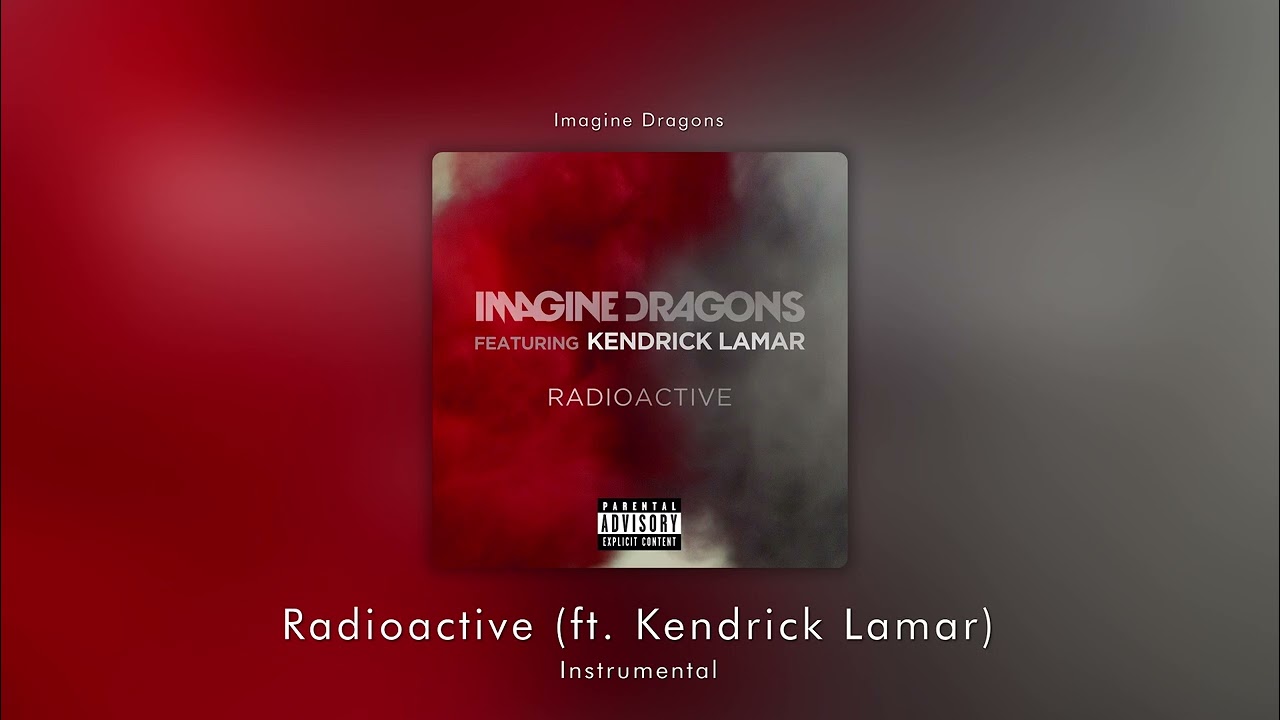 Radioactive (ft. Kendrick Lamar)(Instrumental) - Imagine Dragons