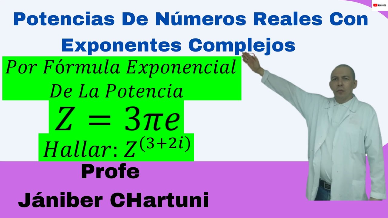 Potencias De Números Reales Con Exponentes Complejos # 03