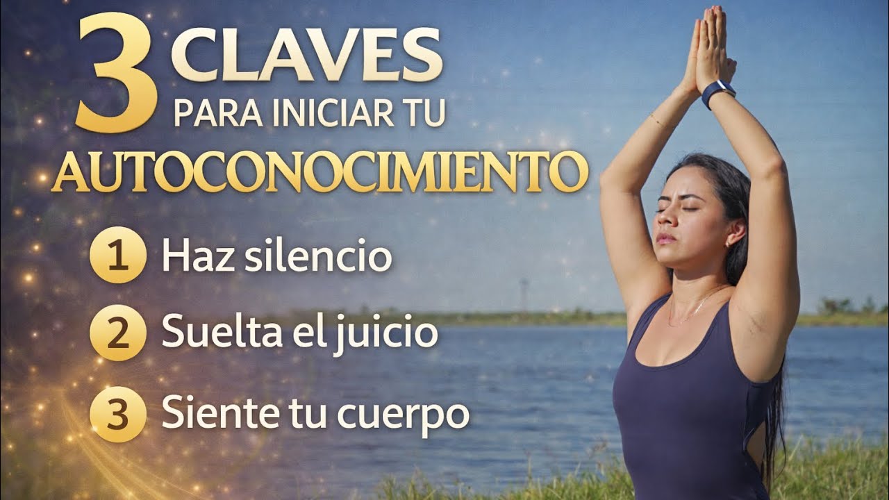 Autoconocimiento real: 3 claves para empezar a escucharte de verdad