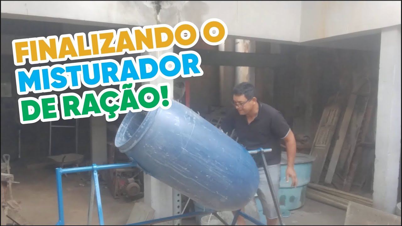 FINALIZANDO O MISTURADOR DE RAÇÃO!