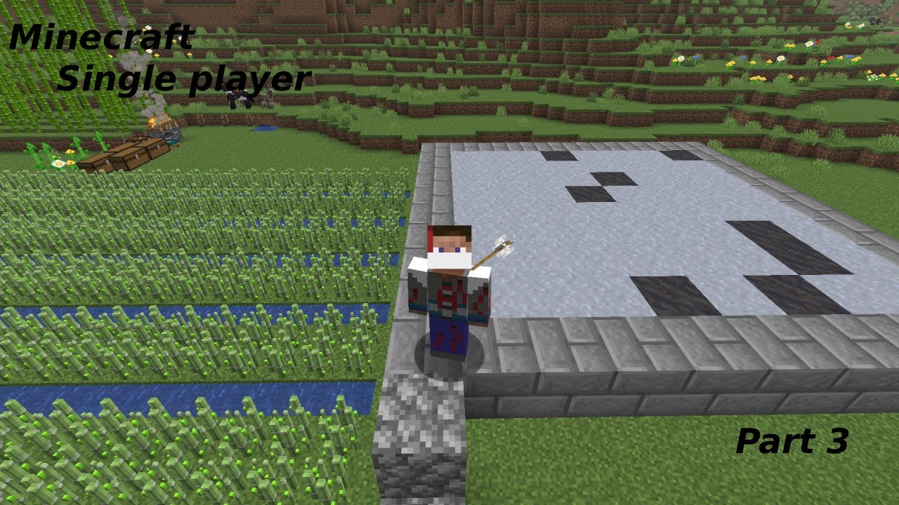 Minecraft single player Part 3