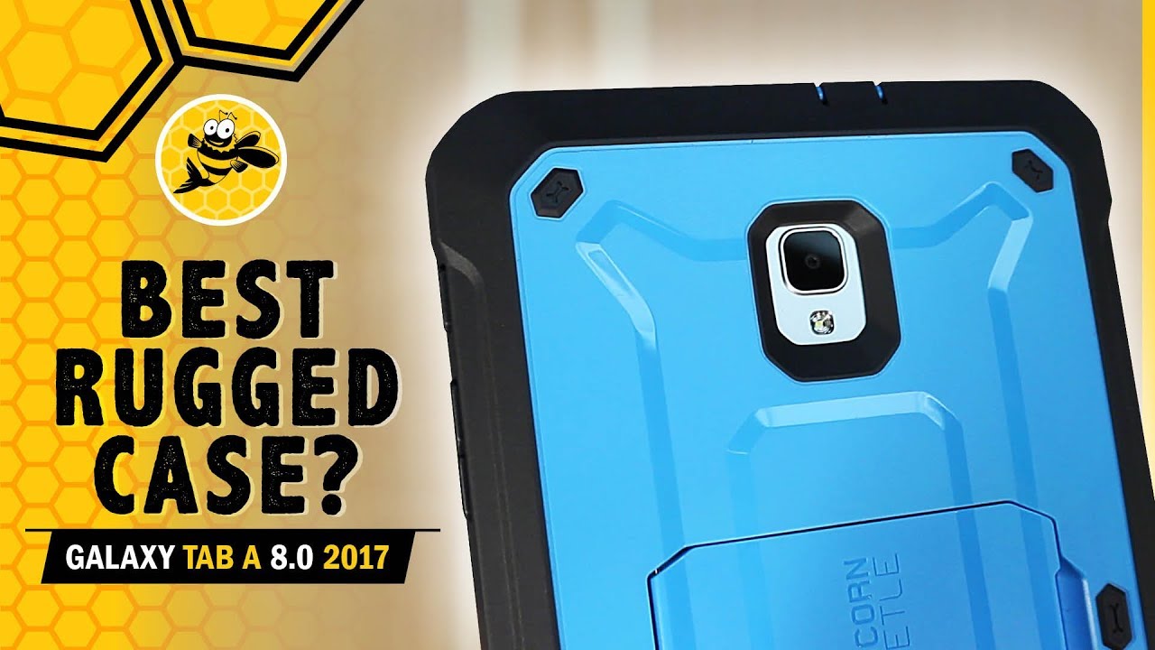 Best Rugged Case for Galaxy Tab A 8.0 2017 Tablet?