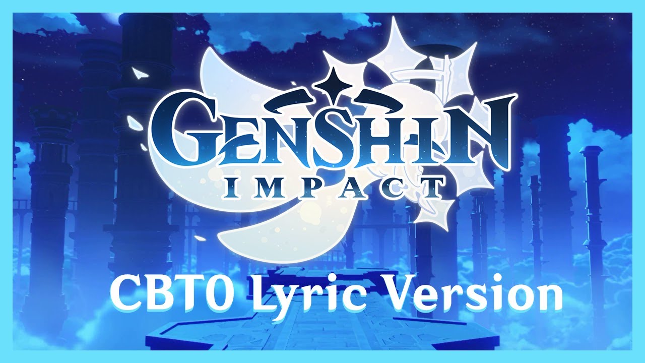 [CBT0] Genshin Impact - Night Login Screen [Closed Beta Test 0 - Lyric Version]