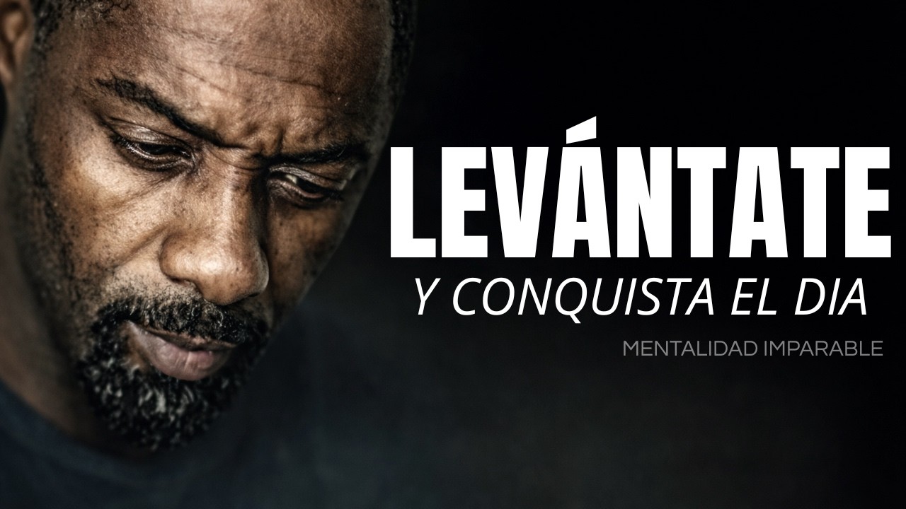 MOTIVACIÓN DIARIA: LEVANTATE Y CONQUISTA TU DIA