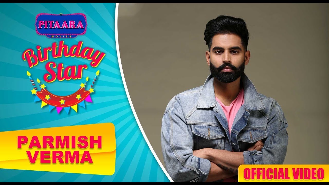 Birthday Star | Parmish Verma | Pitaara Tv