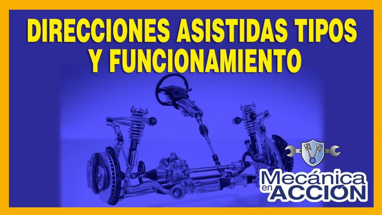 🔺Direcciones Asistidas, TIPOS Y FUNCIONAMIENTO