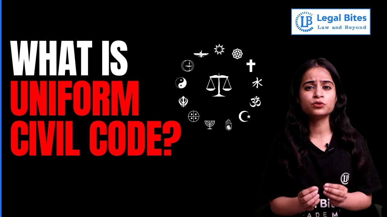 Uniform Civil Code | All You Need to Know | Legal Bites Academy