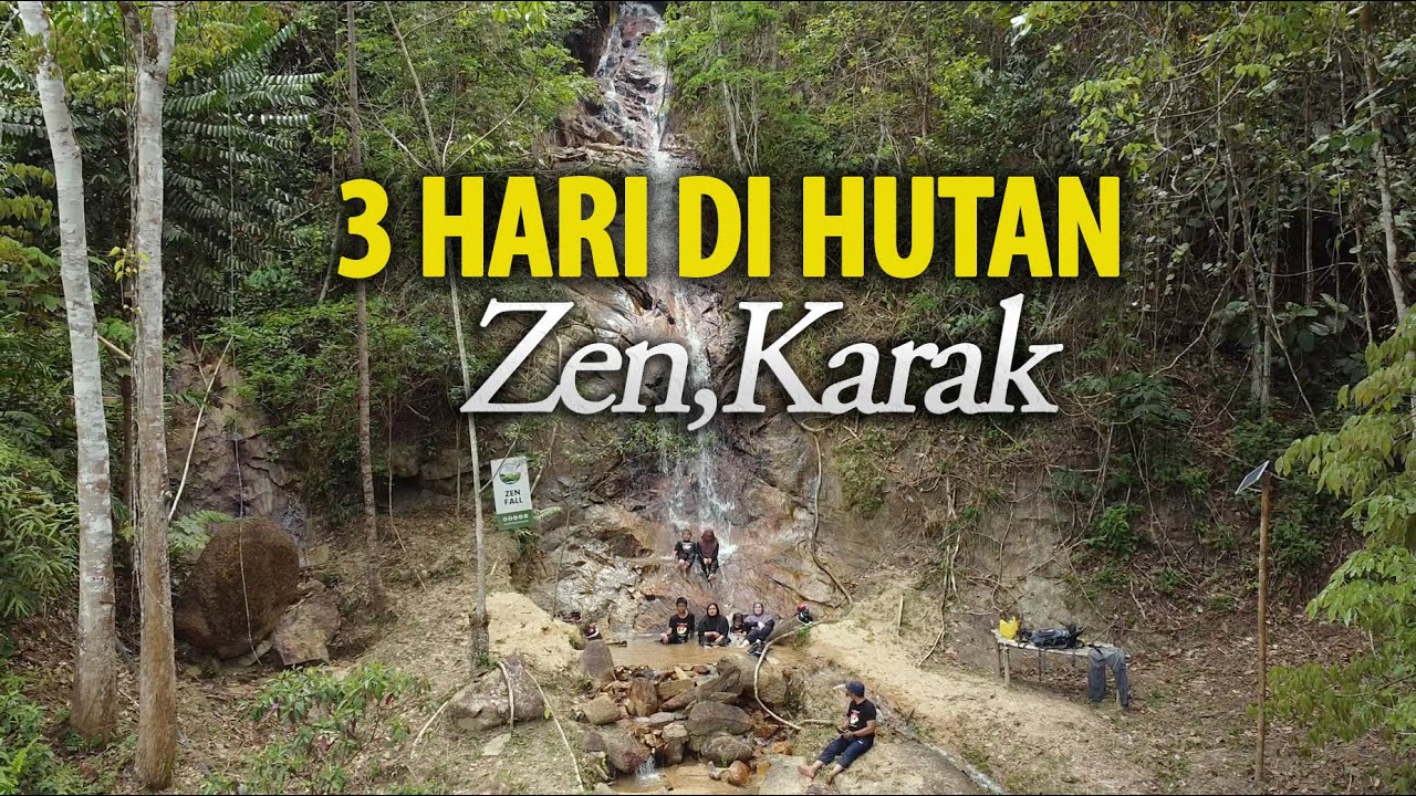 3 Hari Camping Karak Zen Forest, Camping 4x4 Adventure, Waterfall Trekking, Campsite Terbesar