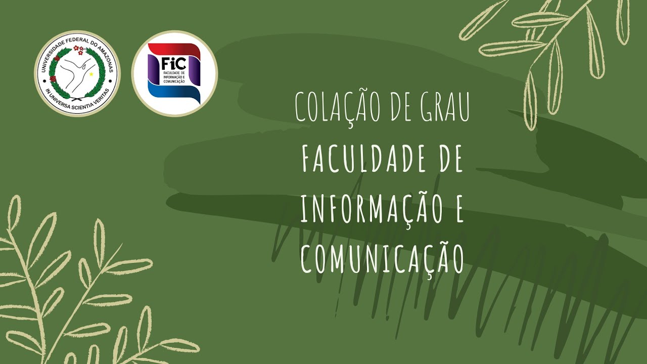 Colação de Grau da Faculdade de Informação e Comunicação