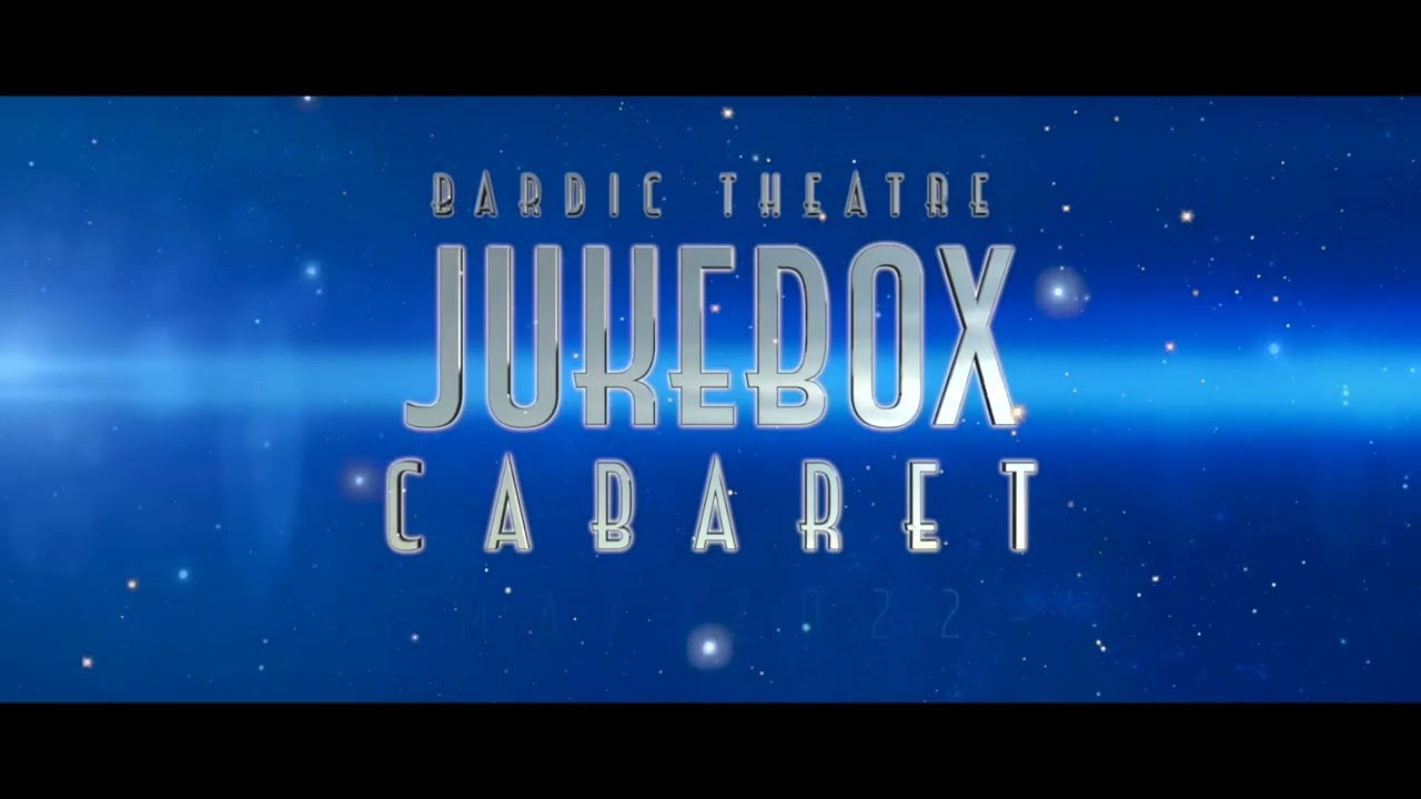 Jukebox Cabaret Bardic Theatre trailer 1