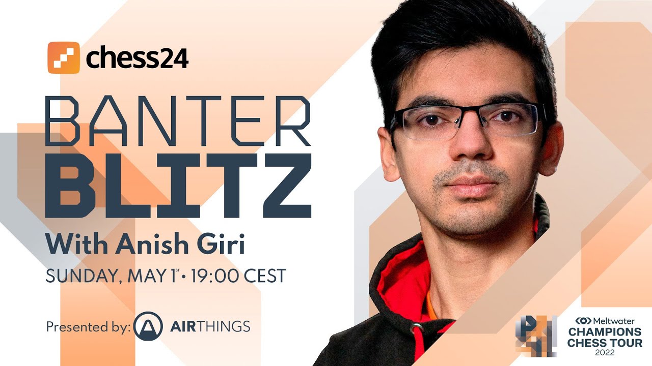 Banter Blitz with Anish Giri