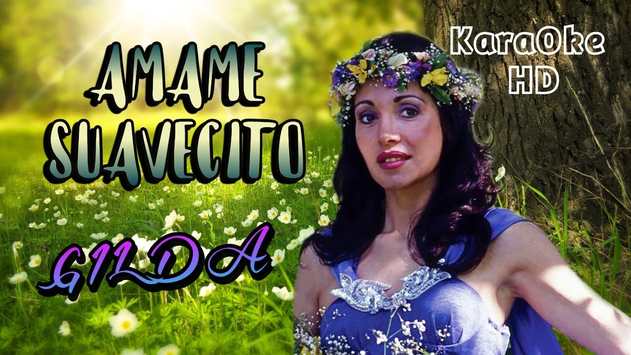 ÁMAME SUAVECITO - GILDA (KaraOke HD)