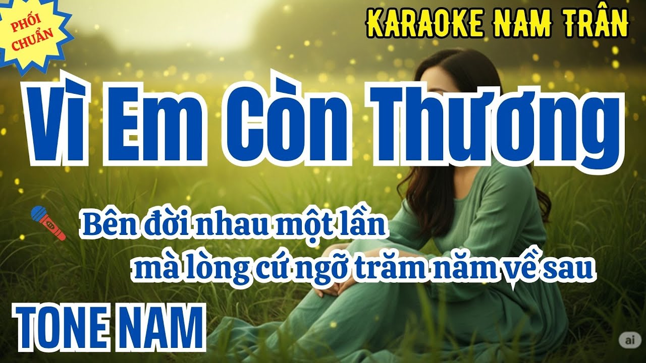 Karaoke Vì Em Còn Thương Tone Nam | Nam Trân