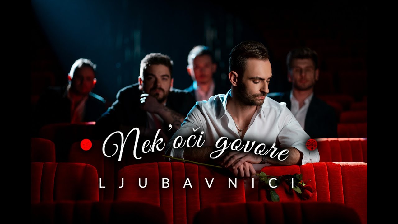 LJUBAVNICI – Nek' oči govore (Official music video)