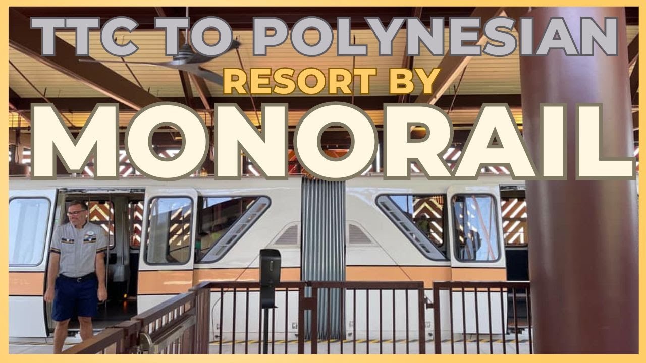 How To Get To The Polynesian Resort By Monorail From The TTC In 4K