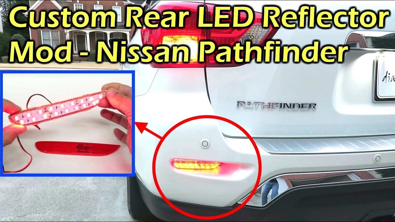 Custom Rear Reflector LED Mod Nissan Pathfinder VIDEO 1