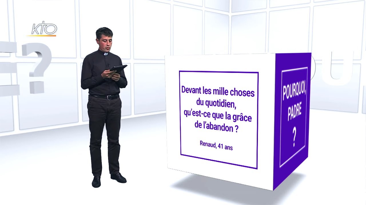 Qu'est-ce que la grâce de l'abandon ?