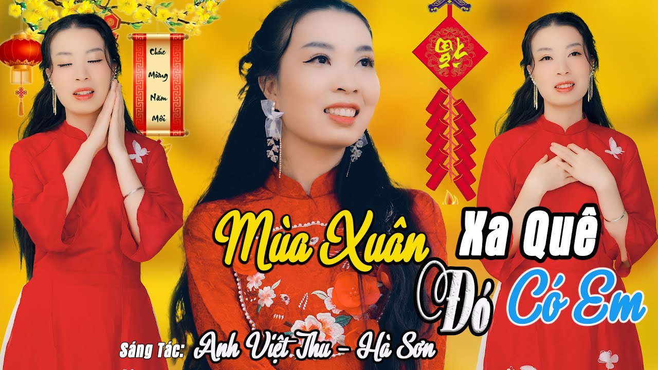 Mùa Xuân Đó Có Em, Mùa Xuân Xa Quê (Sáng tác: Anh Việt Thu - Hà Sơn)  - Thanh Ngân