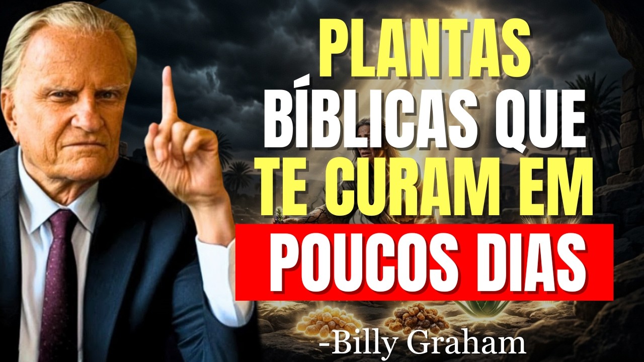 7 Plantas Bíblicas Que Curarão Você Em Poucos Dias (O Que Ninguém Te Contou) | Billy Graham
