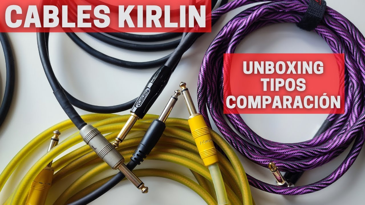 Cables kirlin - Revisión, unboxing y comparación