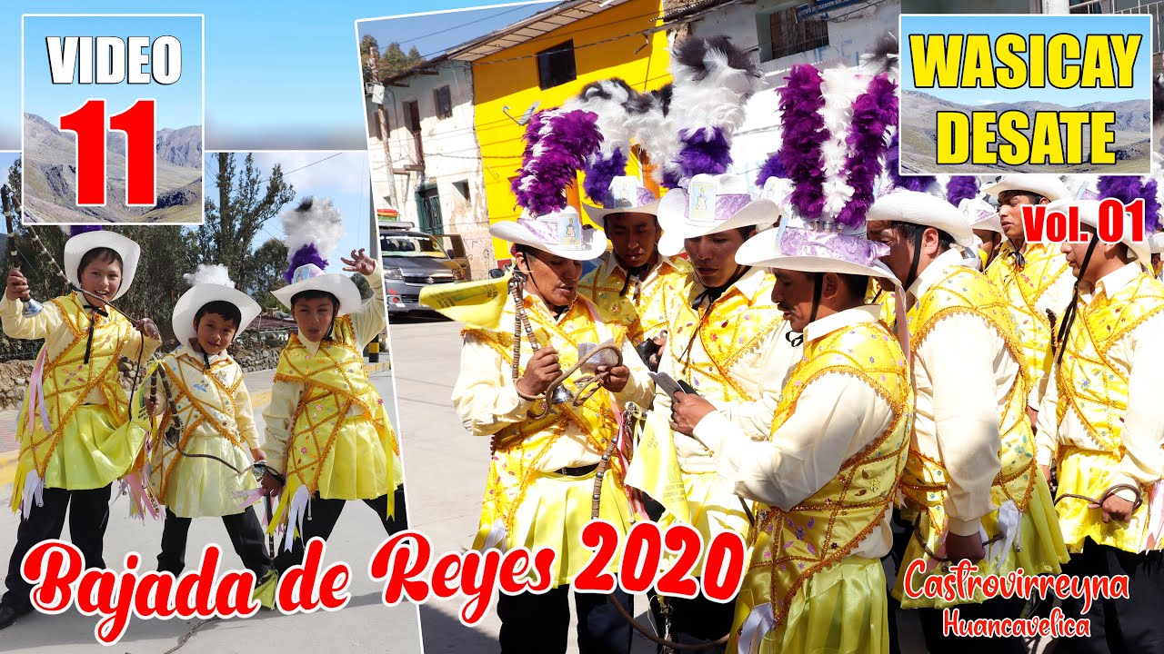 11.- Bajada de Reyes 2020 - (Castrovirreyna -Huancavelica) Día 8 /Enero - WASICAY - DESATE - Vol.1