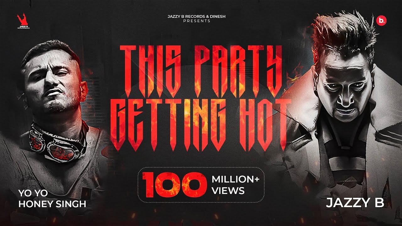 Yo Yo Honey Singh - This Party Getting Hot | Jazzy B | Director Gifty | Jazzy B Records