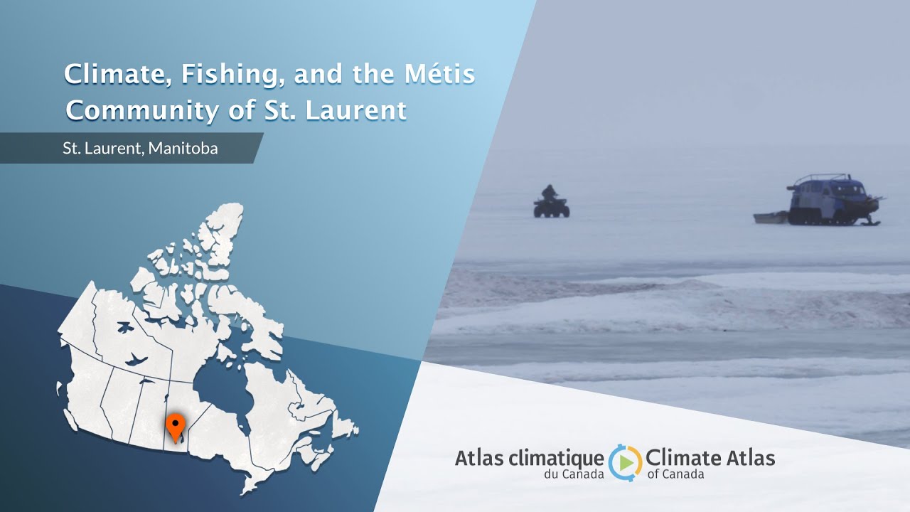 Climate, Fishing, and the Métis Community of St. Laurent