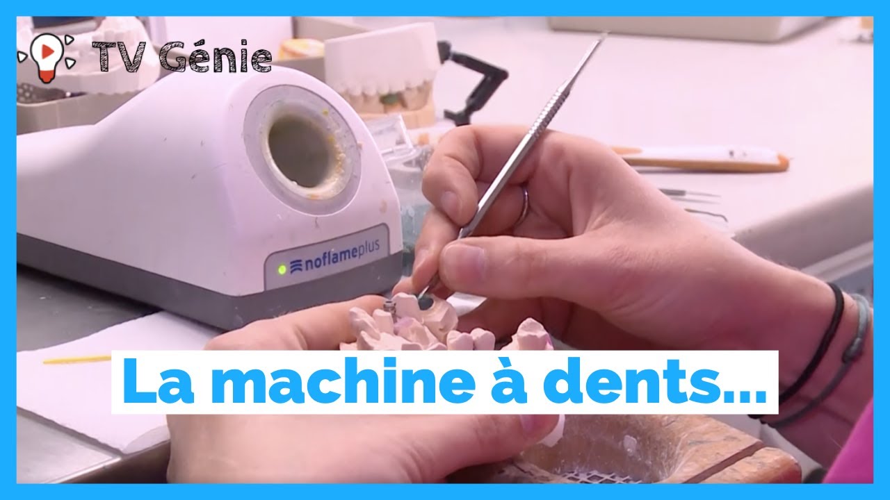 La machine à dents...