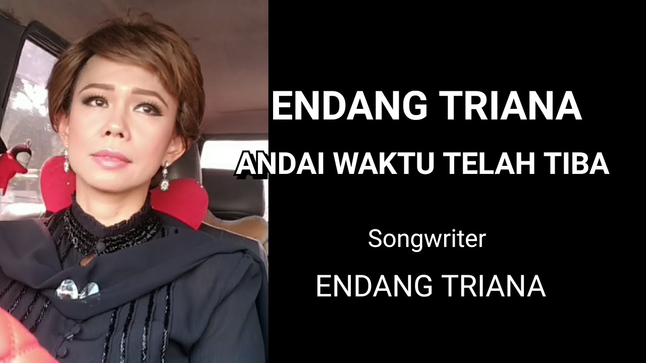 Endang Triana - Andai Waktu Telah Tiba - Official Video Music