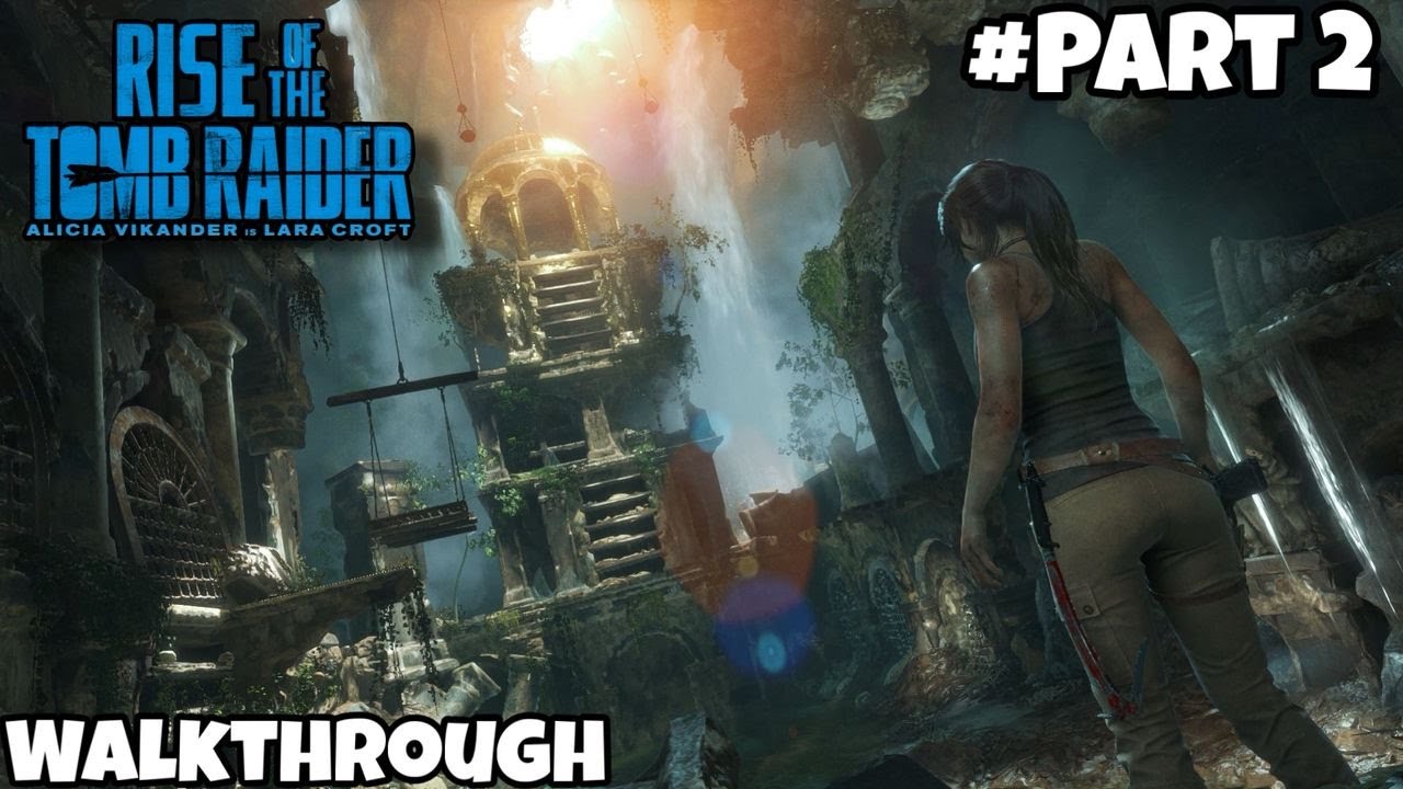 Rise of the Tomb Raider – Walkthrough Part 2