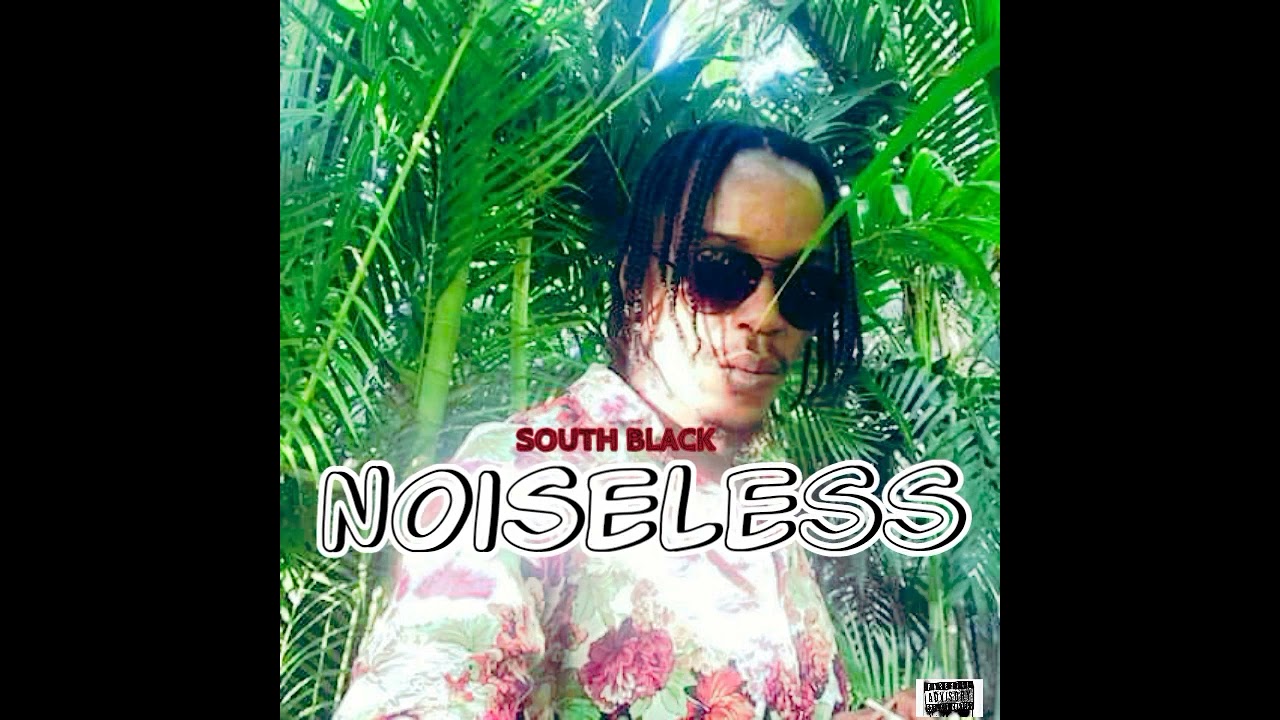 South Black - Noiseless [Natural Talent Riddim]