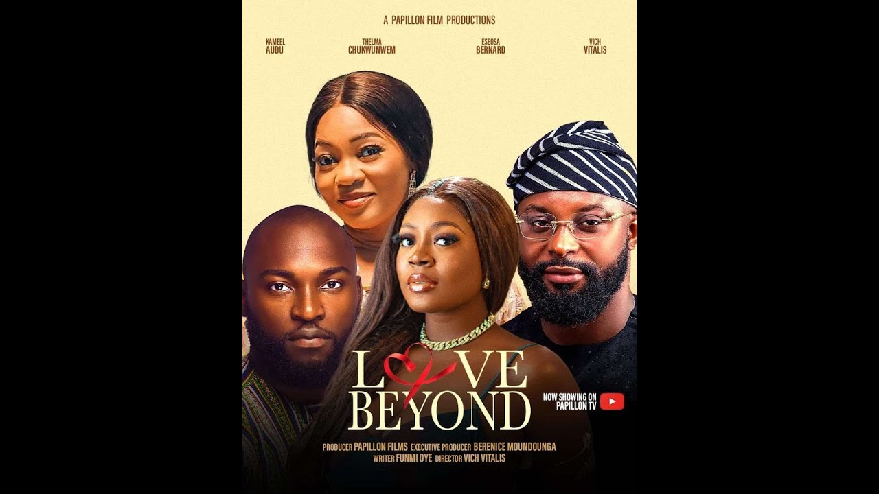 LOVE BEYOUND - VICH VITALIS, ESEOSA BERNARD, THELMA CHUKWUNWEM , Latest Nigeria short film 2024