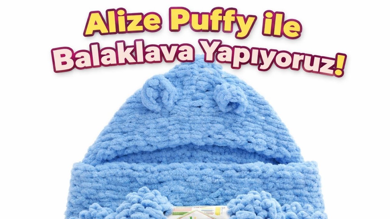 PUFFY BALAKLAVA  --- ŞAPKALI ATKI YAPIMI