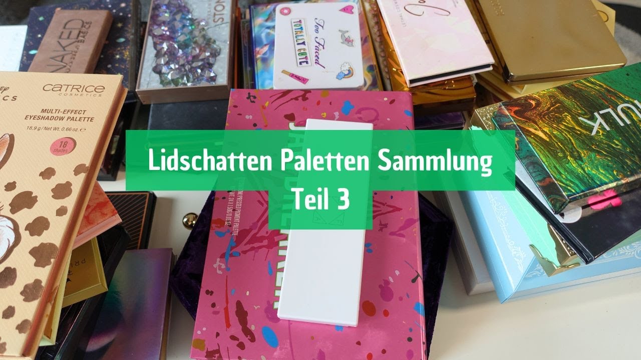 Lidschattenpaletten Sammlung Teil 3🎨
