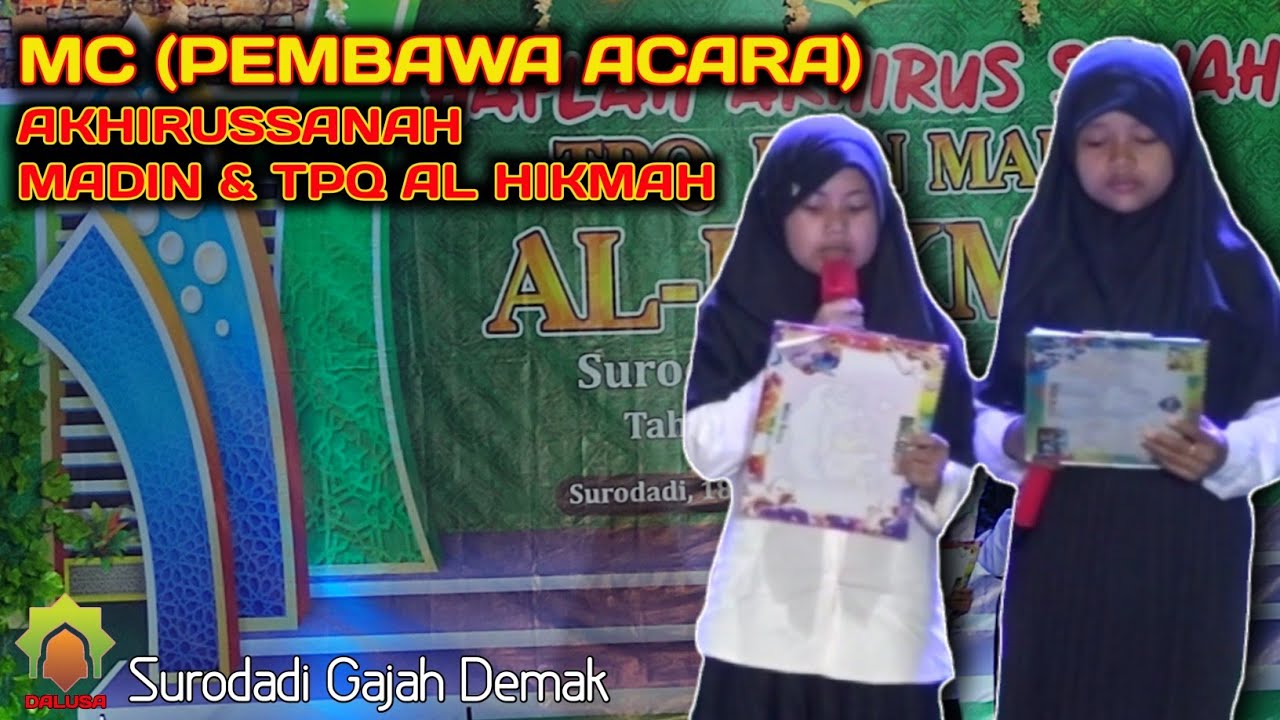 MC (Pembawa Acara) Akhirussanah Madin Dan TPQ Al Hikmah, Surodadi Gajah Demak