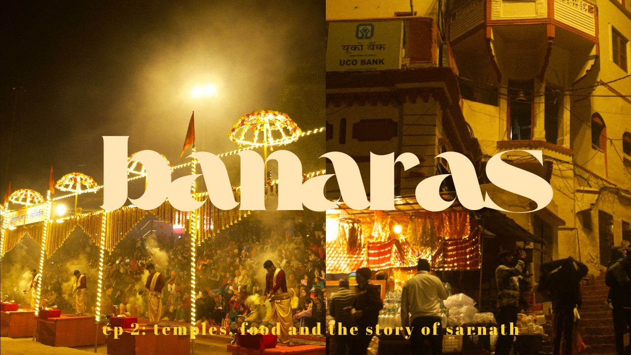 Exploring the Temples and Food | Ep 2 of Banaras | The Story of Sarnath