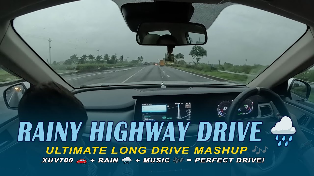 Long Drive Mashup Jukebox with Rainy Highway Drive with 🔥 Mahindra XUV700 AX7 L AT 🔥 Best Car Songs