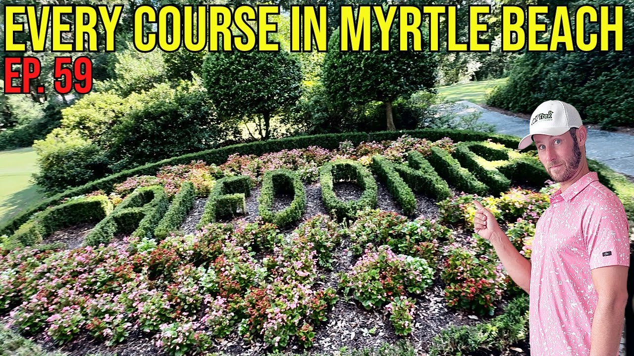 Every Course in Myrtle Beach | Caledonia | Ep. 59