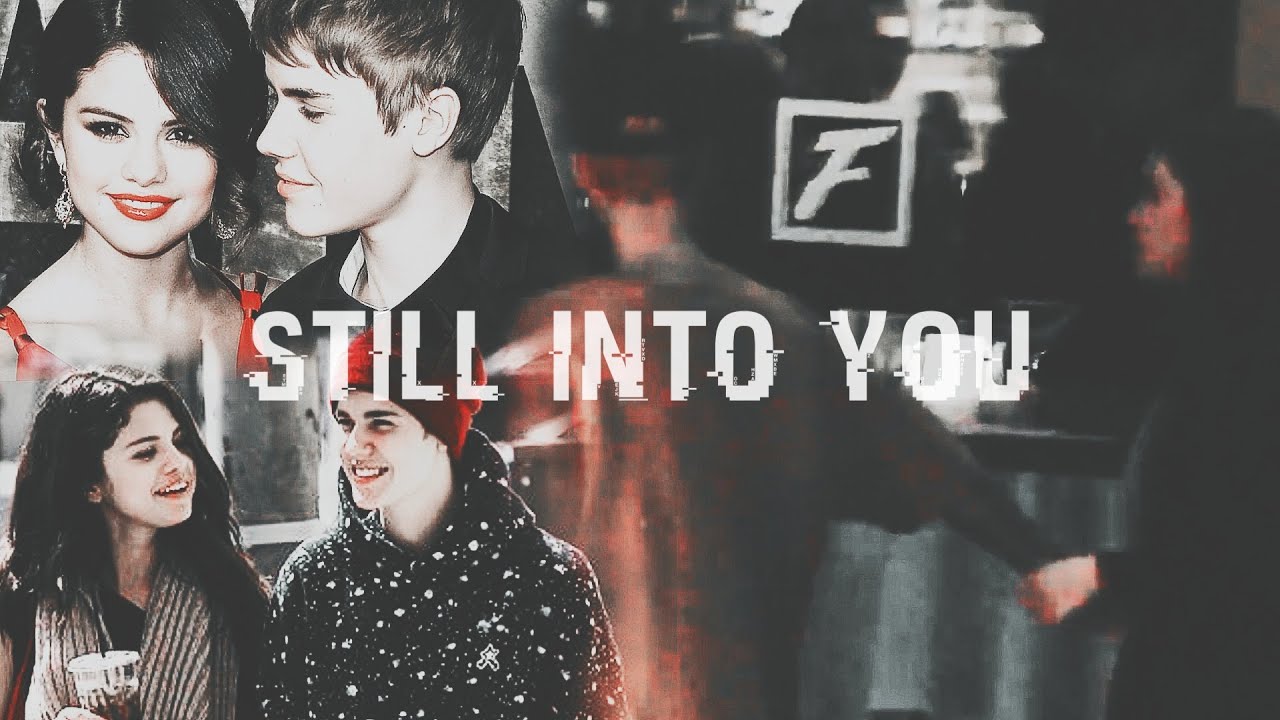 ●  Justin Bieber + Selena Gomez | Still Into You