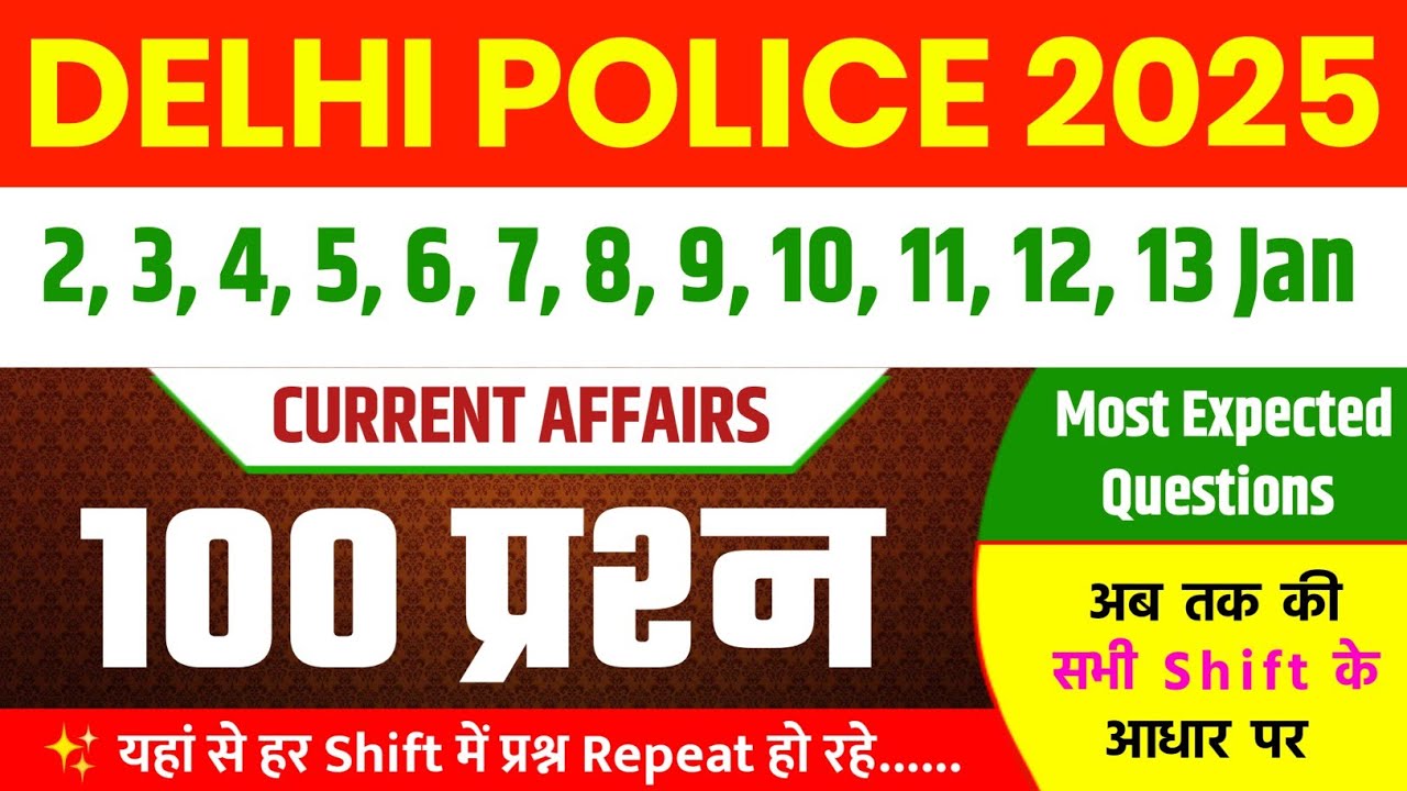 Delhi Police 100 CURRENT Expected Questions | Delhi Police Paper Analysis 2025 | Today Analysis