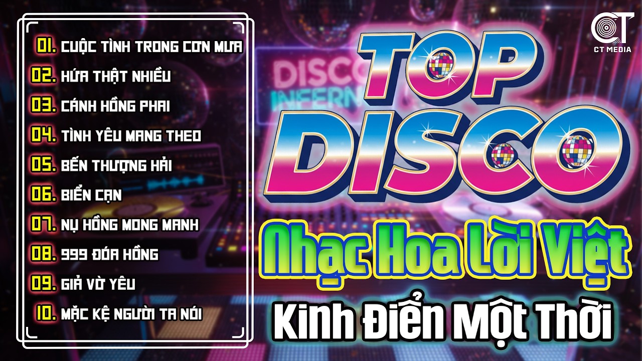 Liên Khúc Disco Nhạc Hoa Lời Việt | Những Tuyệt Phẩm Làm Mưa Làm Gió Thập Niên 80 90