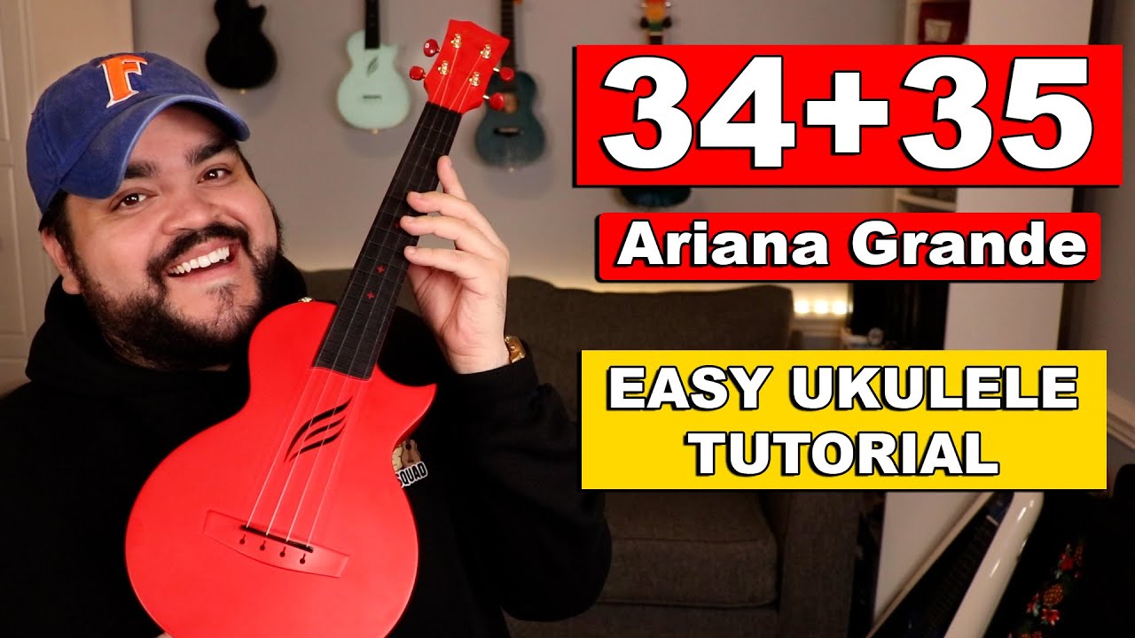 34+35 - Ariana Grande (Easy Ukulele Tutorial)