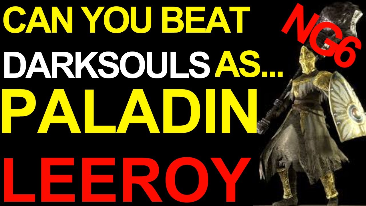 Сможете ли вы пройти Dark Souls, играя за Паладина Лироя?