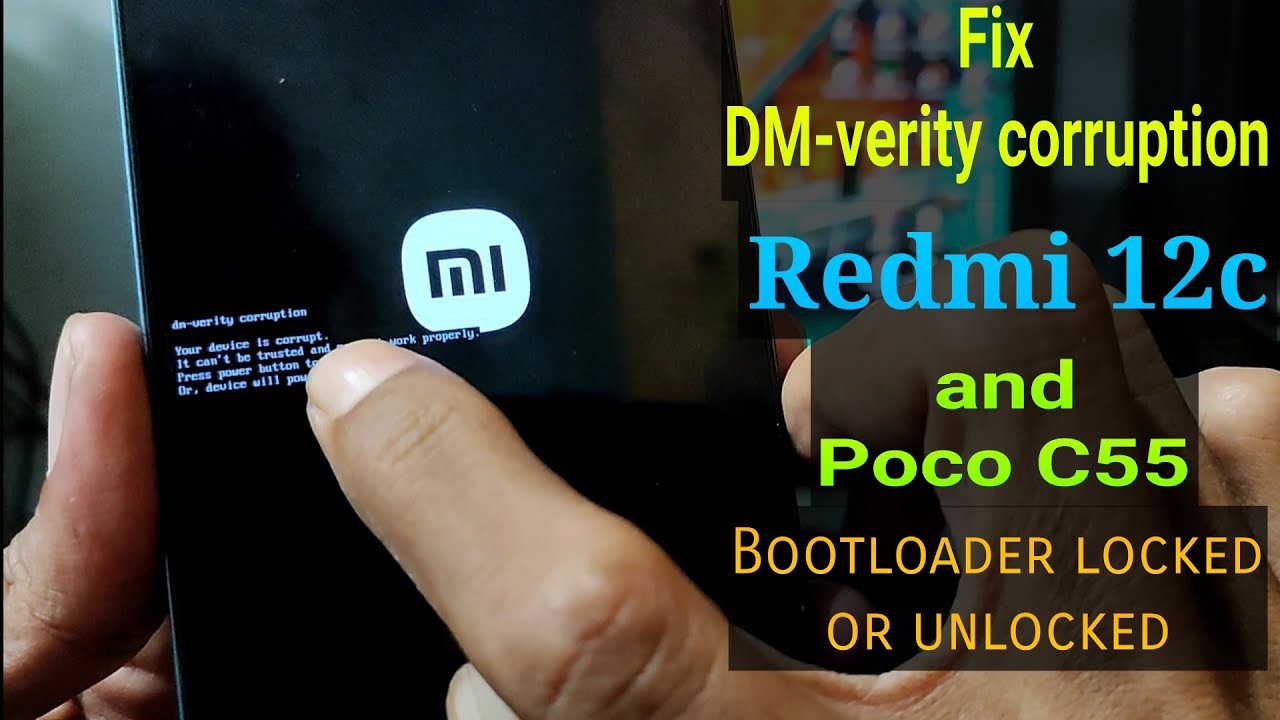 Fix DM-verity corruption Redmi 12c and Poco C55